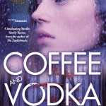 Coffee and Vodka paperback is nearly here!